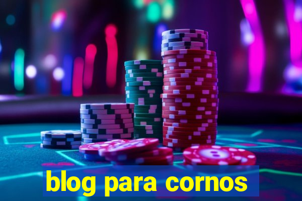 blog para cornos